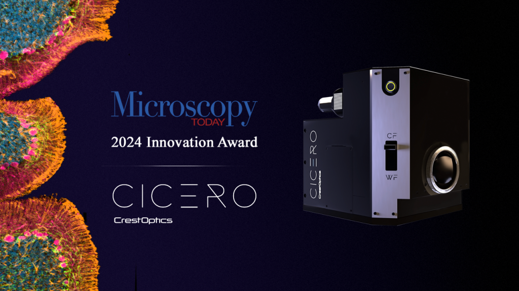 CrestOptics’ CICERO spinning disk confocal system receives Top 10 Best Microscopy Innovation Award from Microscopy Today